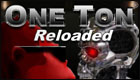 One Ton Reloaded